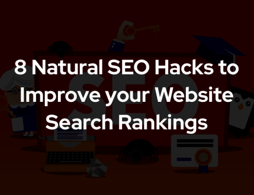 8 Natural SEO Hacks to Improve your Website Search Rankings